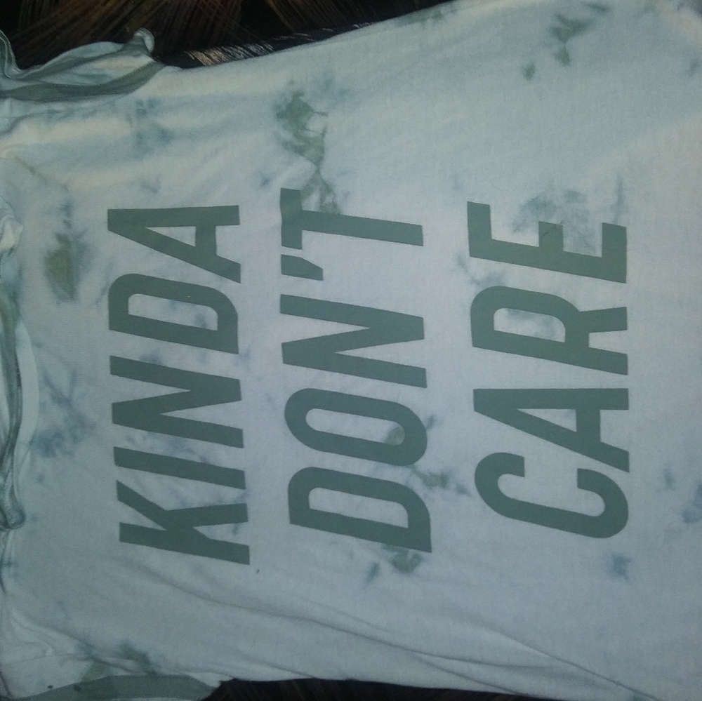 "Kinda Don't care" tshirt